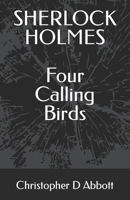SHERLOCK HOLMES Four Calling Birds (The Watson Chronicles) B0CQX6P999 Book Cover