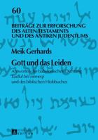 Gott Und Das Leiden: Antworten Der Babylonischen Dichtung Ludlul Bēl Nēmeqi Und Des Biblischen Hiobbuches 3631732708 Book Cover