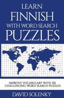 Learn Finnish with Word Search Puzzles: Learn Finnish Language Vocabulary with Challenging Word Find Puzzles for All Ages 1725979896 Book Cover