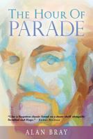 The Hour of Parade 1490463224 Book Cover