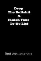 Drop The Bullshit & Finish Your To-Do List 1799013391 Book Cover