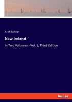 New Ireland: In Two Volumes - Vol. 1, Third Edition 3348055989 Book Cover