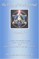 The Way of Truth Eternal, Book I 1419636766 Book Cover
