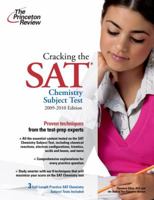 Cracking the SAT Chemistry Subject Test, 2009-2010 Edition (College Test Preparation) 0375428143 Book Cover