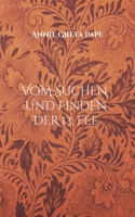 Vom Suchen und Finden der 13. Fee 3756818969 Book Cover