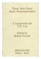 Thirty Years Since Parity Nonconservation 0817633758 Book Cover