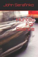 Hunted for Silence 1091184380 Book Cover