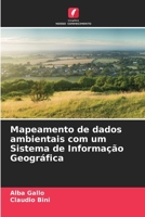 Mapeamento de dados ambientais com um Sistema de Informação Geográfica (Portuguese Edition) 6202322551 Book Cover
