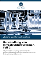 Umwandlung von Infrastruktursystemen. Teil 2 6206980421 Book Cover