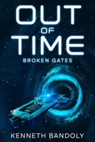 Out Of Time: Broken Gates B0FFQ5L45N Book Cover