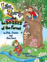 Lila, burly and the Bosses of the Forest: An Exciting Children's Outdoor Adventure Book In Verse for Kids Ages 2-5 Years Old B0B6WVXPX9 Book Cover