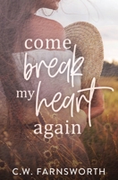 Come Break My Heart Again B09BCCGGYH Book Cover