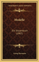 Modelle: Ein Stizzenbuch (1907) 3743734591 Book Cover