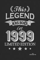 This Legend was born in 1999 LIMITED EDITION: This Legend was born in 1999 LIMITED EDITION B0851LZYZT Book Cover