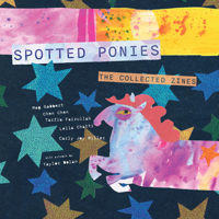Spotted Ponies : The Collected Zines 195794630X Book Cover