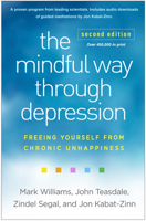 The Mindful Way Through Depression: Freeing Yourself from Chronic Unhappiness 1462555519 Book Cover