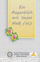 Ein Augenblick Mit Imam Hadi (As) 1548427608 Book Cover