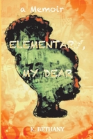 Elementary My Dear 109834104X Book Cover