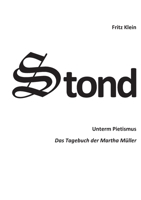 Stond: Unterm Pietismus Das Tagebuch der Martha Müller (German Edition) 3752611642 Book Cover