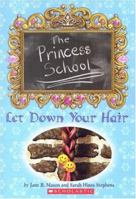The Princess School: Let Down Your Hair 043962939X Book Cover