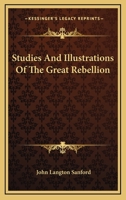 Studies and Illustrations of the Great Rebellion 1013716833 Book Cover
