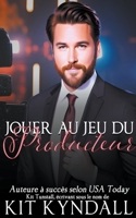 Jouer Au Jeu Du Producteur B0C8S9LL3L Book Cover