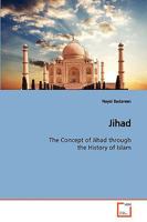 Jihad: The Concept of Jihad through the History of Islam 3639168682 Book Cover