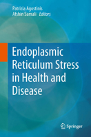 Endoplasmic Reticulum Stress in Health and Disease 9400792514 Book Cover