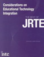 Considerations on Educational Technology Integration: The Best of JRTE 1564843009 Book Cover