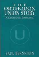 The Orthodox Union Story: A Centenary Portrayal 0765799537 Book Cover