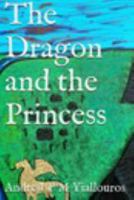 The Dragon and The Princess 1366665856 Book Cover