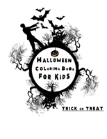 Halloween Kids Coloring Book: 50+ spooky coloring pages filled with monsters, witches, pumpkin, haunted house and more for hours of fun and relaxation | Ultimate halloween gift for Kids B09DJ7MQZR Book Cover