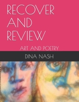 RECOVER AND REVIEW: ART AND POETRY B08BDMH5MV Book Cover