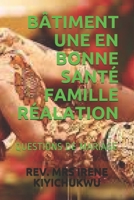 B�timent Une En Bonne Sant� Famille R�alation: Questions de Mariage B08FP5NRMM Book Cover