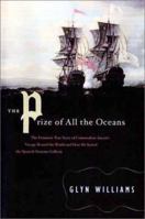 The Prize of All the Oceans: Commodore Anson's Daring Voyage and Triumphant Capture of the Spanish Treasure Galleon 0141002263 Book Cover