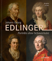 Johann Georg Edlinger : Portr?ts Ohne Schmeichelei 3777436232 Book Cover