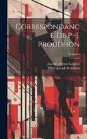 Correspondance De P.-J. Proudhon; Volume 4 1021734365 Book Cover