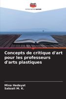 Concepts de critique d'art pour les professeurs d'arts plastiques (French Edition) 6630110692 Book Cover