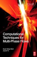 Computational Techniques for Multiphase Flows 0081024533 Book Cover