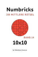 Numbricks: 200 Mittlere Rätsel 10x10 band. 14 B08FNMPD7S Book Cover