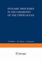 Dynamic Processes in the Chemistry of the Upper Ocean (Nato Conference Series IV : Maine Sciences Vol 17) 1468452177 Book Cover