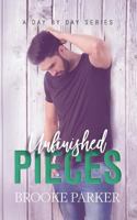 Unfinished Pieces (A Day By Day Series) 1799138119 Book Cover