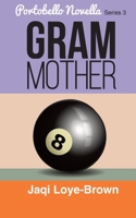 Gram Mother: Portobello Novella Series 3 1916478433 Book Cover