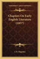 Chapters on Early English Literature 1164601253 Book Cover