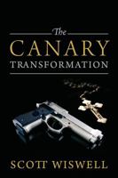 The Canary Transformation 1478737352 Book Cover