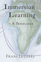 Immersion Learning: A Travelogue 1943582432 Book Cover