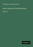 Neuer deutscher Novellenschatz: Band XV 3563956510 Book Cover