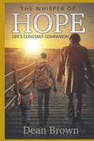 The Whisper of Hope: Life's Constant Companion 1080390588 Book Cover