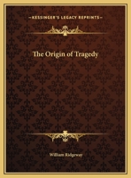 The Origin of Tragedy 0766162214 Book Cover