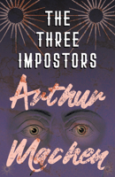 The Three Impostors; or, The Transmutations 0486460525 Book Cover
